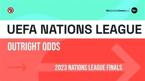 2022/23 UEFA Nations League Odds: Who will lift the .